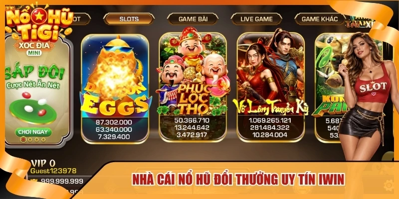 Nhà cái nổ hũ đổi thưởng uy tín Iwin 