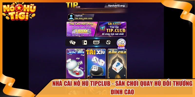 Nhà Cái Nổ Hũ Tipclub