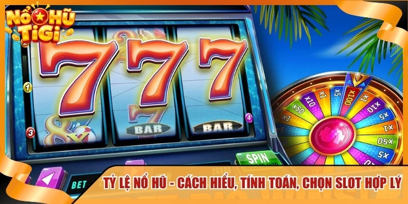 Tỷ Lệ Nổ Hũ